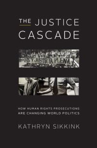 Book Cover for The Justice Cascade by Kathryn Sikkink