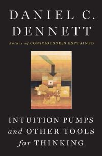 Book Cover for Intuition Pumps and Other Tools for Thinking by D C Dennett