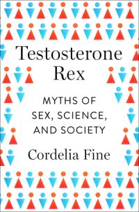 Book Cover for Testosterone Rex by Cordelia Fine