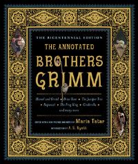 Book Cover for The Annotated Brothers Grimm by Jacob Grimm, Wilhelm Grimm, Maria Tatar