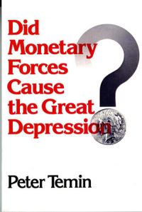 Book Cover for Did Monetary Forces Cause the Great Depression? by Peter Temin