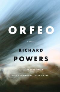 Book Cover for Orfeo by Richard Powers