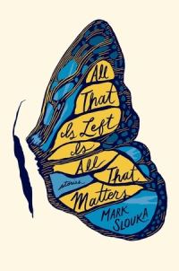 Book Cover for All That Is Left Is All That Matters by Mark Slouka