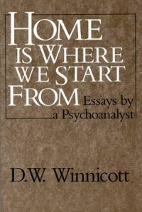 Book Cover for Home Is Where We Start From by D W Winnicott