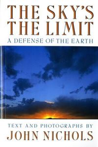 Book Cover for The Sky's the Limit by John Nichols