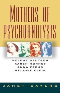 Book Cover for Mothers of Psychoanalysis by Janet Sayers