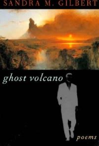 Book Cover for Ghost Volcano by Sandra M Gilbert