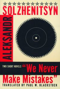 Book Cover for We Never Make Mistakes by Aleksandr Isaevich Solzhenitsyn