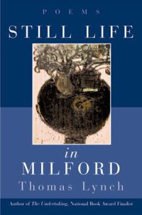 Book Cover for Still Life in Milford by Thomas Lynch