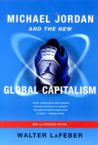 Book Cover for Michael Jordan and the New Global Capitalism by Walter LaFeber
