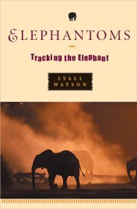Book Cover for Elephantoms by Lyall Watson