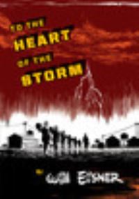 Book Cover for To the Heart of the Storm by Will Eisner