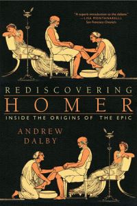 Book Cover for Rediscovering Homer by Andrew Dalby