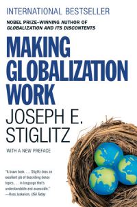 Book Cover for Making Globalization Work by Joseph E Stiglitz