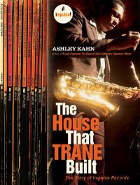 Book Cover for The House That Trane Built by Ashley Kahn