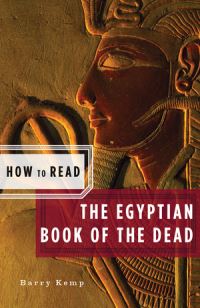 Book Cover for How to Read the Egyptian Book of the Dead by Barry J Kemp