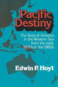 Book Cover for Pacific Destiny by Edwin P Hoyt