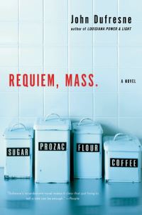 Book Cover for Requiem, Mass by John Dufresne