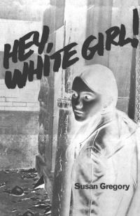 Book Cover for Hey, White Girl! by Barry Unsworth