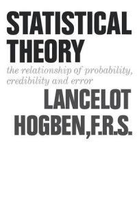 Book Cover for Statistical Theory by Lancelot Hogben