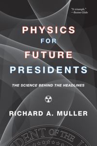 Book Cover for Physics for Future Presidents by R Muller