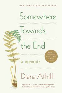 Book Cover for Somewhere Towards the End by Diana Athill