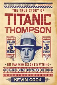 Book Cover for Titanic Thompson by Kevin Cook