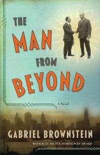 Book Cover for The Man from Beyond by Gabriel Brownstein