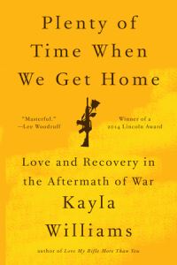 Book Cover for Plenty of Time When We Get Home by Kayla Williams
