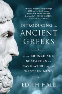 Book Cover for Introducing the Ancient Greeks by Edith Hall