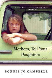 Book Cover for Mothers, Tell Your Daughters by Bonnie Jo Campbell