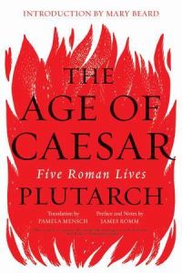Book Cover for The Age of Caesar by Plutarch