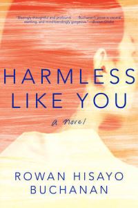 Book Cover for Harmless Like You by Rowan Hisayo Buchanan