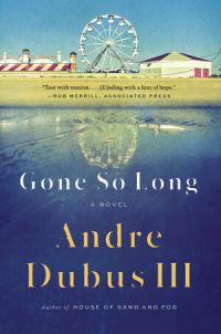Book Cover for Gone So Long by Andre Dubus