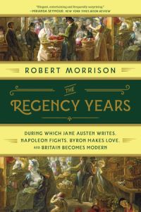 Book Cover for The Regency Years by Robert Morrison