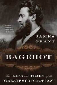 Book Cover for Bagehot by James Grant