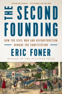 Book Cover for The Second Founding by Eric Foner