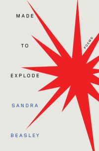 Book Cover for Made to Explode by Sandra Beasley