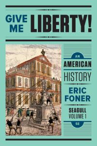 Book Cover for Give Me Liberty! Volume 1 To 1877 by Eric Foner