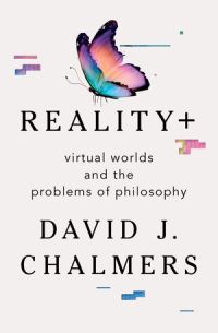 Book Cover for Reality+ by David John Chalmers