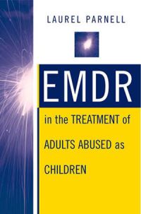 Book Cover for EMDR in the Treatment of Adults Abused as Children by Laurel Parnell