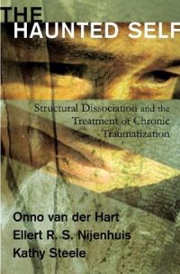 Book Cover for The Haunted Self by Onno van der Hart, E R S Nijenhuis, Kathy Steele
