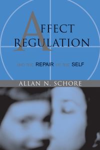 Book Cover for Affect Regulation & The Repair of the Self by Allan N Schore