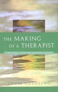 Book Cover for The Making of a Therapist by Louis J Cozolino
