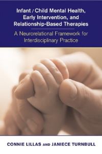 Book Cover for Infant/child Mental Health, Early Intervention, and Relationship-Based Therapies by Connie Lillas, Janiece Turnbull