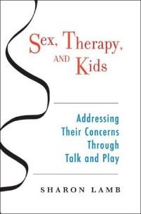 Book Cover for Sex, Therapy, and Kids by Sharon Lamb