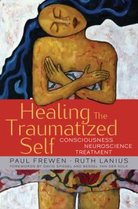Book Cover for Healing the Traumatized Self by Paul Frewen, Ruth A Lanius