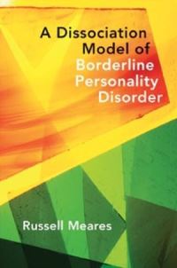 Book Cover for A Dissociation Model of Borderline Personality Disorder by Russell Meares