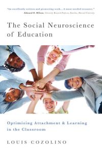 Book Cover for The Social Neuroscience of Education by Louis J Cozolino