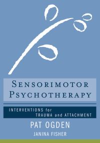 Book Cover for Sensorimotor Psychotherapy by Pat Ogden, Janina Fisher